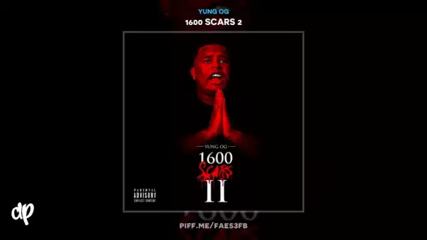 1600 Scars 2 BY Yung OG